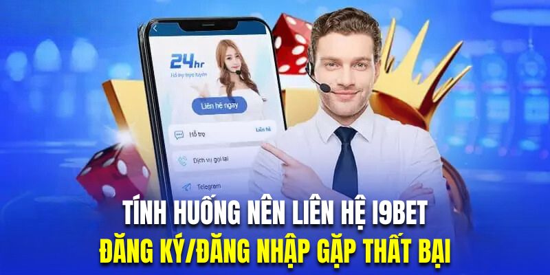 Hội viên đăng ký hoặc đăng nhập thất bại có thể liên hệ nhà cái để nhờ trợ giúp